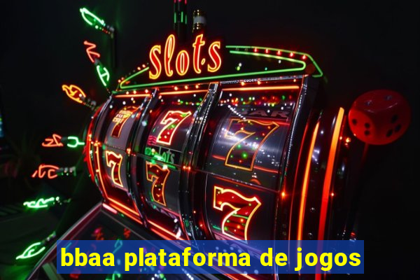 bbaa plataforma de jogos